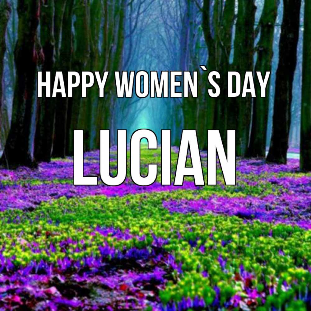 Greetings card с именем, Lucian happy women`s day фиолетовые цветы в лесу 1 Greetings with text for free download 